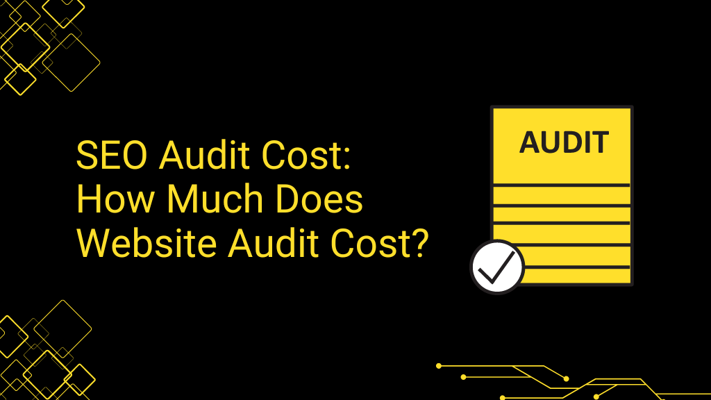 SEO Audit Cost: How Much Does Website Audit Cost?